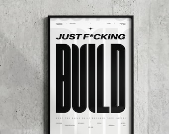 JUST F*CKING BUILD Poster | Matte Vertical Motivational Wall Art