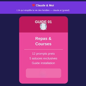 Könnte beinhalten: Ein digitaler Leitfaden mit dem Titel "GUIDE 01" mit dem Text "Repas & Courses" in weißen Buchstaben auf rosa Hintergrund. Der Leitfaden listet auch "12 prompts prets", "5 astuces exclusives" und "Guide installation" auf. Das obere Banner lautet "Claude & Moi".