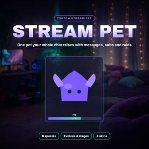 May include: A digital graphic for a Twitch stream pet featuring the text STREAM PET, One pet your whole chat raises with messages, subs and raids. It displays a purple creature named Pip at level 20, with buttons for 6 species, 4 stages, and 4 skins.