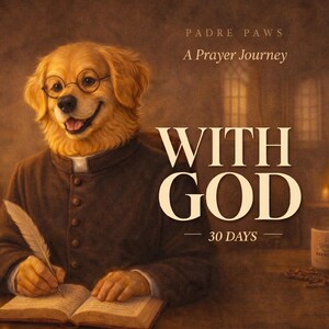 May include: Illustration of a golden retriever wearing glasses and a clerical collar, writing in a book with a quill. Text reads "PADRE PAWS A Prayer Journey WITH GOD 30 DAYS". A mug and books are on the desk.
