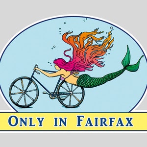 Fairfax Sticker- Mermaid Sticker -  Bike Art - Only in Fairfax - Vinyl Sticker by Ashley Bell