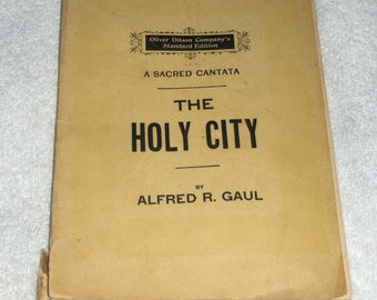 Antique Oliver Ditson Company Piano Music Paperback Book A Sacred Cantata The Holy City By Alfred R. Gaul Standard Edition