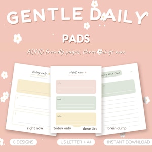 May include: Three white paper planning sheets with pastel-colored sections for task management. The text reads GENTLE DAILY PADS, ADHD friendly pages, three things max, today only, right now, and brain dump. The background is a soft peach color.