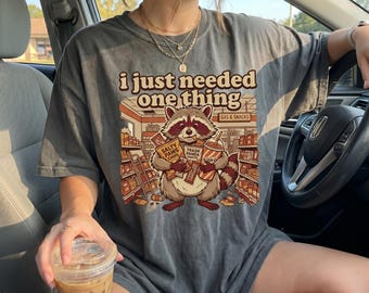 Funny Raccoon Gas Station PNG, I Just Needed One Thing Shirt Design, Chaotic Snack Run Meme Graphic, Relatable Humor Tee