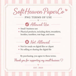 May include: A pink and white striped background with a framed document. The document details PNG terms of use, including allowed and not allowed uses for small businesses. The document is from Soft Heaven Paper Co.