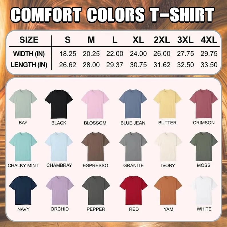 May include: A graphic showing a variety of Comfort Colors T-shirts in various colors, including black, blue, pink, and green. The image also includes a size chart with measurements in inches for widths ranging from 18.25 to 29.75 inches and lengths from 26.62 to 33.50 inches.