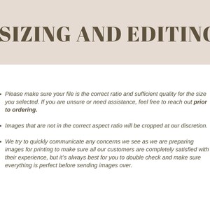May include: A beige graphic with the text "SIZING AND EDITING" at the top. Below, bullet points detail file ratio, image quality, and aspect ratio considerations for printing. The text advises customers to double-check files.