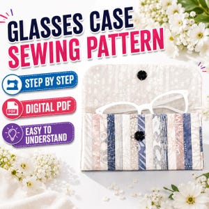May include: A glasses case sewing pattern with the text "GLASSES CASE SEWING PATTERN". The case is open, revealing white glasses. The case is made of fabric with a patchwork design in shades of white, blue, and pink. The text "STEP BY STEP", "DIGITAL PDF", and "EASY TO UNDERSTAND" are also visible.