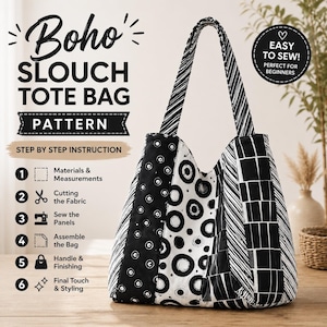 May include: A slouch tote bag featuring a black and white patchwork design with circular, striped, and square patterns. The image includes text: Boho SLOUCH TOTE BAG PATTERN, STEP BY STEP INSTRUCTION, and a list of six numbered sewing steps.