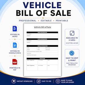 May include: A printable vehicle bill of sale template with sections for seller and buyer information, vehicle details, and signatures. The document is available in US Letter and A4 sizes, and is editable in Word, Google Docs, and PDF formats.