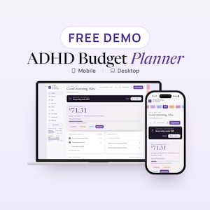 May include: A digital ADHD Budget Planner interface displayed on a laptop and a smartphone. The screen shows a dashboard with the text Good morning, Alex, a daily spending limit of $71.31, and various budget tracking categories.