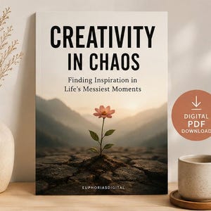 Creativity in Chaos Digital PDF Guide | Self-Help Workbook | Personal Growth Journal | Mindset Reset | Creative Inspiration | Instant Downlo