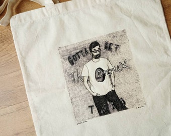 SALE - Gotta Get Theroux This - Louis Theroux - Cotton Tote Bag - Handprinted