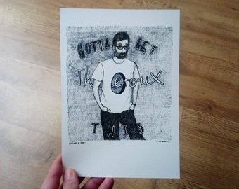 SALE - Louis Theroux - Gotta Get Theroux This - A5 Art Print