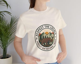 Respect the Locals bear design Tee | Protect Our National Parks