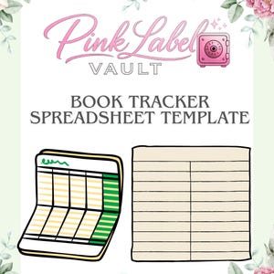 May include: A digital book tracker spreadsheet template featuring the text Pink Label VAULT with a pink safe icon. Below, the text reads BOOK TRACKER SPREADSHEET TEMPLATE. Two illustrated grid charts are displayed, one with green and yellow columns.