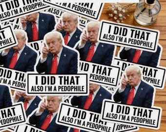 100 PCS I Did That Anti-Trump Sheet Sticker, Trump gas pump stickers, Trump I Did That Stickers, Gas Pump, Price Stickers