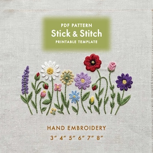 May include: Hand-embroidered floral design with a variety of colorful flowers, including daisies, poppies, and lavender. The text "Stick & Stitch" and "Printable Template" are displayed above the flowers. The measurements are 3" to 8".