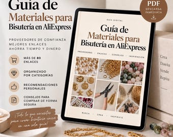 Puede incluir: Una guía digital titulada Guía de Materiales para Bisutería en AliExpress mostrada en una pantalla de tableta. La guía incluye secciones de proveedores, enlaces, consejos e inspiración, con imágenes de cuentas, dijes y alicates.