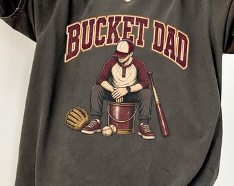 Bucket Dad Shirt, Funny Baseball Dad T-Shirt, Vintage Sports Graphic Tee, Softball Dad Gift, Coach Game Day Shirt