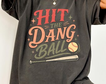 Hit The Dang Ball Shirt, Funny Softball Tee, Vintage Game Day T-Shirt, Softball Mom Gift, Baseball Player Shirt