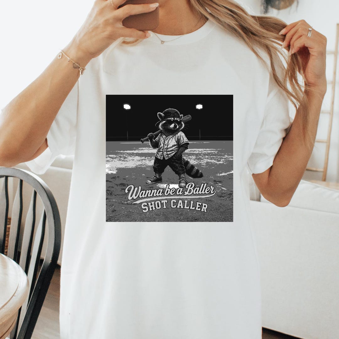 Raccoon Baseball Shirt, Wanna Be A Baller Tee, Shot Caller T-shirt ...