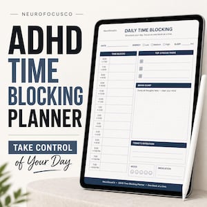 May include: A digital tablet showing an ADHD Time Blocking Planner. The screen displays a daily schedule with sections for time blocks, focus tasks, and a brain dump area. A white stylus rests on the right. Text reads "Take Control of Your Day."