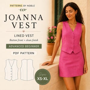 May include: A bright pink sleeveless vest with a button-front closure and a matching mini skirt. The text reads Patterns by Noble, Joanna Vest, Lined Vest, Button front + clean finish, Advanced Beginner, PDF Pattern, and Sizes XS-XL.