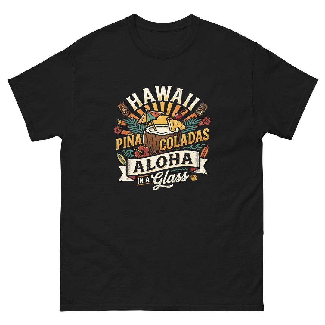 Hawaii Pina Coladas Aloha in a Glass V1 | Hawaii T-shirt | Tropical ...