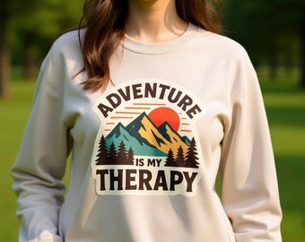 Adventure Is My Therapy Mountain Travel Crewneck Sweatshirt, Wanderlust Outdoorsy Pullover
