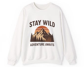 Stay Wild Adventure Awaits Mountain Crewneck Sweatshirt, Unisex Outdoor Pullover