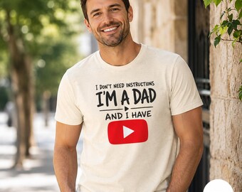 I Don't Need Instructions I'm A Dad Shirt Funny Dad Tee Fathers Day Gift For Husband New Dad Birthday Present From Kids And Wife
