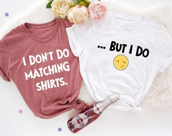I Don't Do bijpassende shirts, grappige koppels man en vrouw, valentijnscadeau, Valentijnsdag cadeau, shirt stel, bijpassende png digitaal