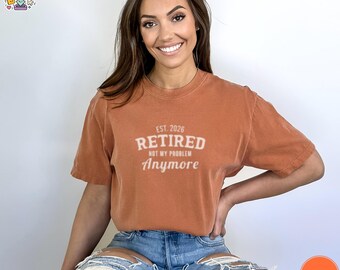 Retired 2026 Not My Problem Anymore T-Shirts, Custom Retirement Shirts, Retirement Gifts for Women, Not My Problem Anymore Tee, PNG Digital