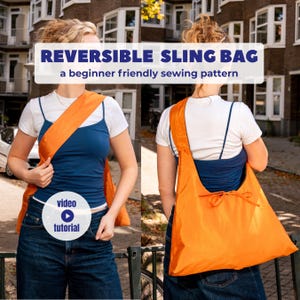 Op de afbeelding: Een feloranje omkeerbare schoudertas met een brede schouderband en een striksluiting. De tekst op de afbeelding luidt REVERSIBLE SLING BAG a beginner friendly sewing pattern en bevat een rond icoon met de tekst video tutorial.