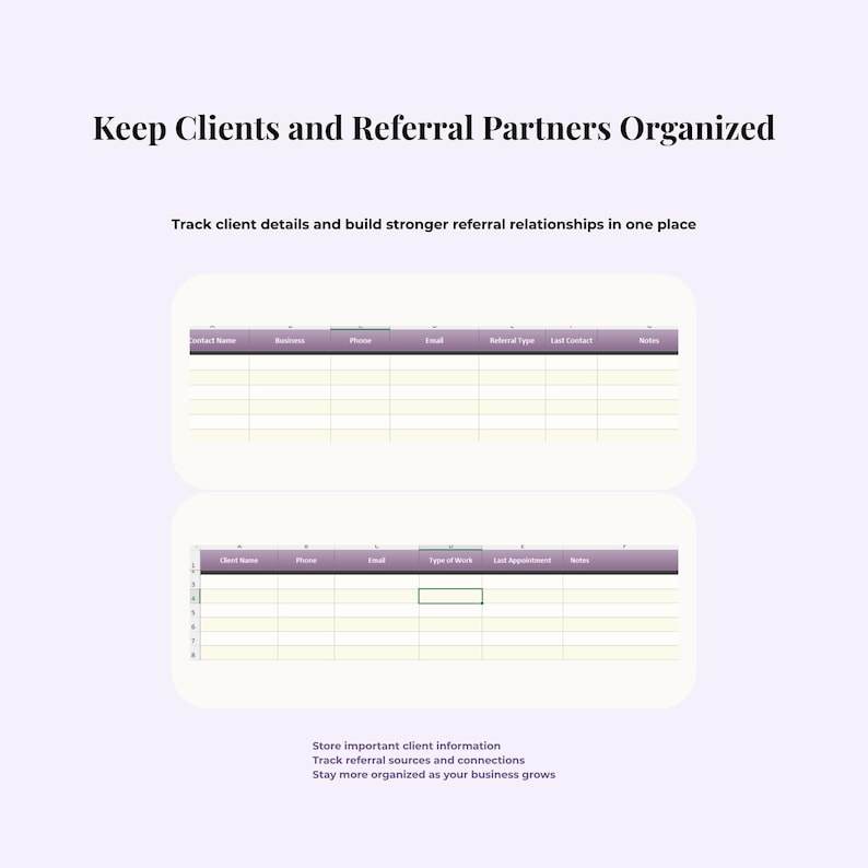 May include: A digital document with the text "Keep Clients and Referral Partners Organized." The document includes two tables with column headers such as "Contact Name," "Business," and "Email." The document is designed to track client details and referral sources.