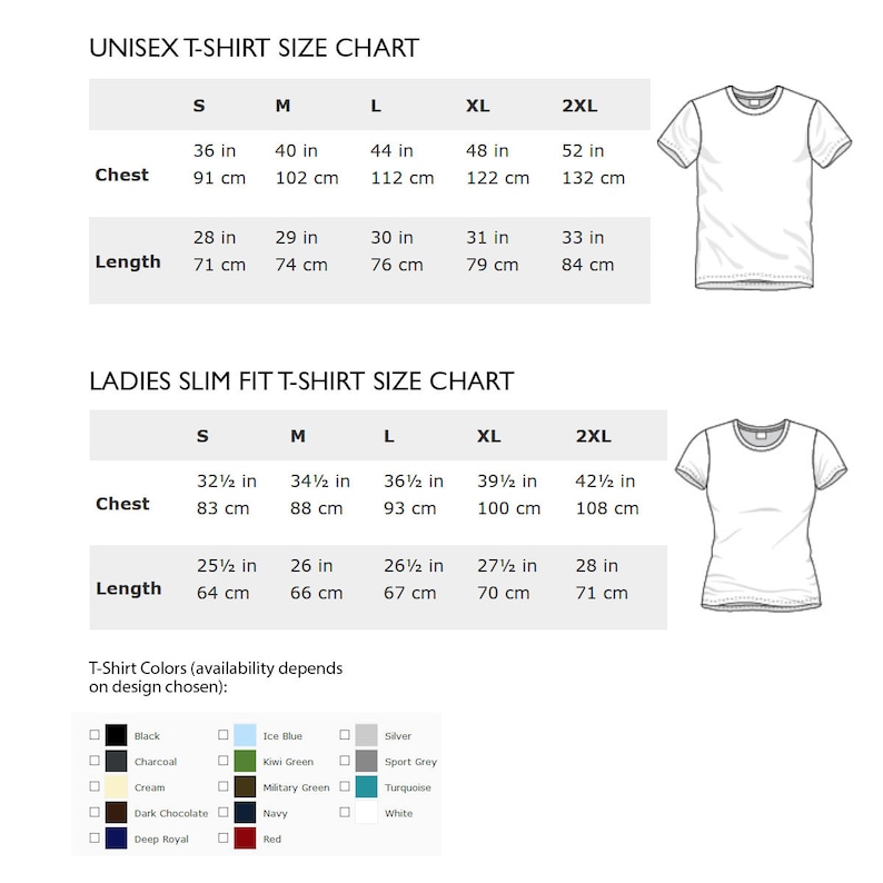 May include: Unisex and women's t-shirt size chart with measurements in inches and centimeters. The chart shows sizes from S to 2XL. T-shirt colors include black, charcoal, cream, dark chocolate, deep royal, ice blue, kiwi green, military green, navy, red, silver, sport grey, turquoise, and white.