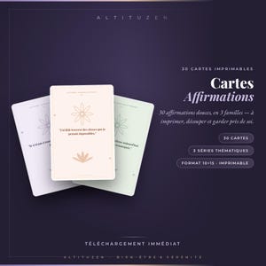 Peut inclure: Un ensemble de 30 cartes d'affirmations imprimables en trois séries, avec une icône de fleur centrale et du texte en français. Les cartes mesurent 10x15 cm et sont présentées sur un fond violet foncé avec le texte Cartes Affirmations.