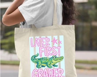 Later First Grader Tote Bag, 1st Grade Alligator Shirt Match Bag, Back to School Gift for Kids, First Grade Student Tote, Canvas School Bag
