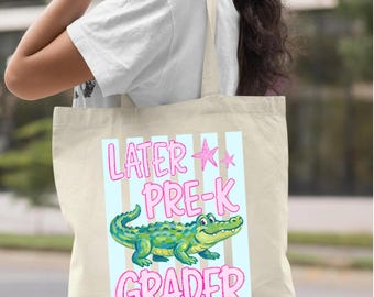 Later Pre-K Grader Tote Bag, Alligator Preschool Graduation Gift, Back to School Bag for Kids, Pre-K Student Canvas Tote, Cute School Gear