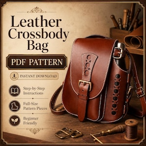 May include: A brown leather crossbody bag with a front buckle strap, decorative cutouts, and a side pocket holding a bottle. The image includes text: Leather Crossbody Bag, PDF PATTERN, INSTANT DOWNLOAD, Step-by-Step Instructions, Full-Size Pattern Pieces.