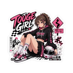 May include: A sticker featuring an anime-style illustration of a girl in a black hoodie with pink accents, black shorts, and sneakers. The text "TOUGE GIRL" is prominently displayed, along with Japanese text and racing-themed graphics. A helmet with the text "TOUGE LIFE" is also present.