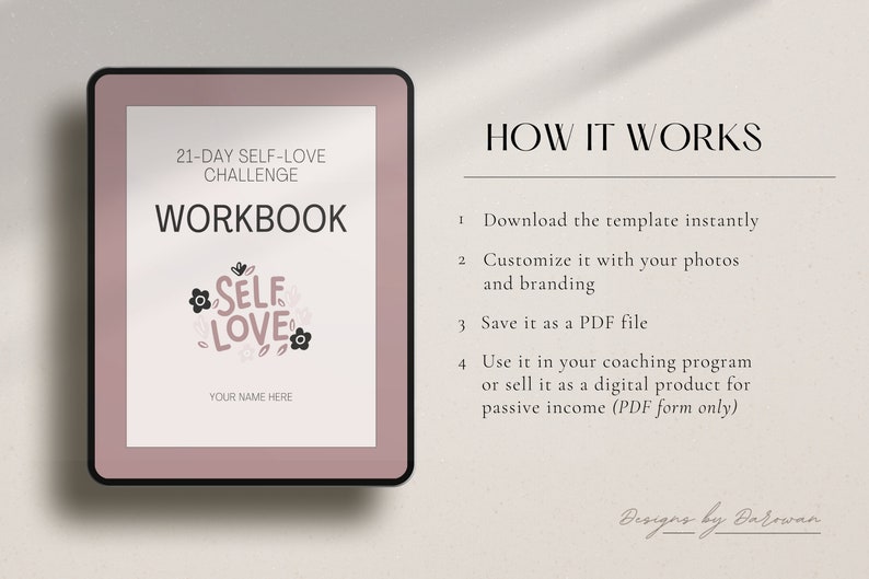 Puede incluir: Un cuaderno digital rosa y blanco con el texto "21-Day Self-Love Challenge Workbook" y una ilustraci&oacute;n floral de la palabra "Self Love". El texto "How It Works" se enumera con cuatro pasos: descargar la plantilla, personalizarla con fotos y marca, guardarla como un archivo PDF y usarla en un programa de coaching o venderla como un producto digital para ingresos pasivos.