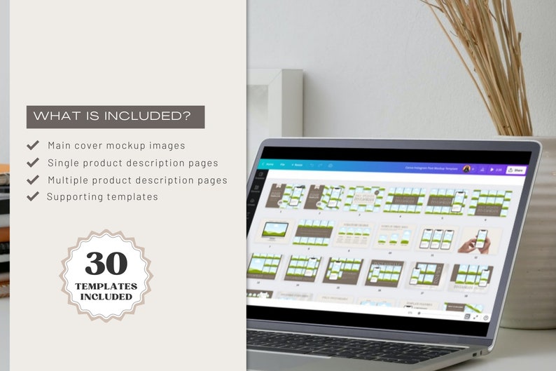 May include: A laptop computer screen displaying a mockup of 30 social media templates for marketing. The text "WHAT IS INCLUDED?" and a checklist of features are visible on the left side of the image. A circle with the text "30 TEMPLATES INCLUDED" is visible in the lower left corner of the image.