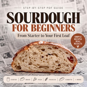 Può includere: Una guida digitale intitolata Sourdough for Beginners: From Starter to Your First Loaf, che mostra una sezione trasversale di una pagnotta di lievito madre croccante con mollica alveolata. Il testo include Simple Recipes Real Results e icone per lievito madre, pane, pizza, focaccia e ciabatta.