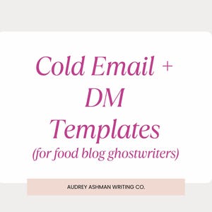 Freelance Writer Cold Pitch Templates | Email + DM Outreach Scripts for Food Blog Ghostwriters