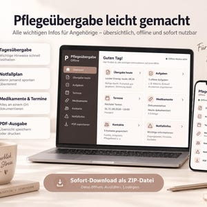 Könnte beinhalten: Ein digitaler Pflegeübergabe-Planer auf einem Laptop- und Smartphone-Bildschirm. Die Benutzeroberfläche zeigt Bereiche für Tagesübergabe, Notfallplan, Medikamente und Termine. Der Text lautet 'Pflegeübergabe leicht gemacht' und 'Sofort-Download als ZIP-Datei'.