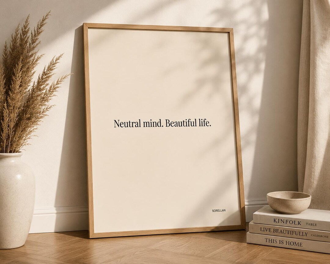 Neutral Mind Beautiful Life Printable Wall Art | Minimalist Beige Quote ...