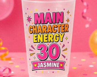 Personalized 30th Birthday Party Cups Main Character Energy Celebration Favors Reusable Drinkware