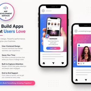 May include: A promotional graphic for app development services featuring two smartphones displaying social media interfaces. The text reads We Build Apps That Users Love, User-Centered Design, Saves Your Time, Built to Capture Attention, and End-to-End Support.